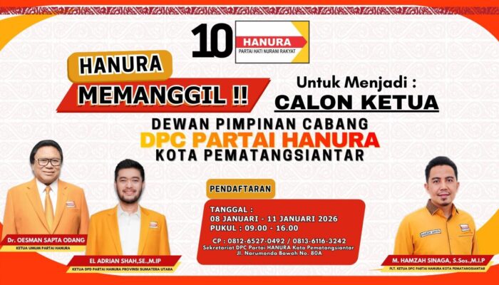 Hanura Memanggil!! DPC Hanura Pematangsiantar Akan Gelar Muscab dan Penjaringan Calon Ketua DPC